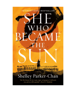 SHE WHO BECAME THE SUN