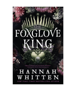 THE FOXGLOVE KING